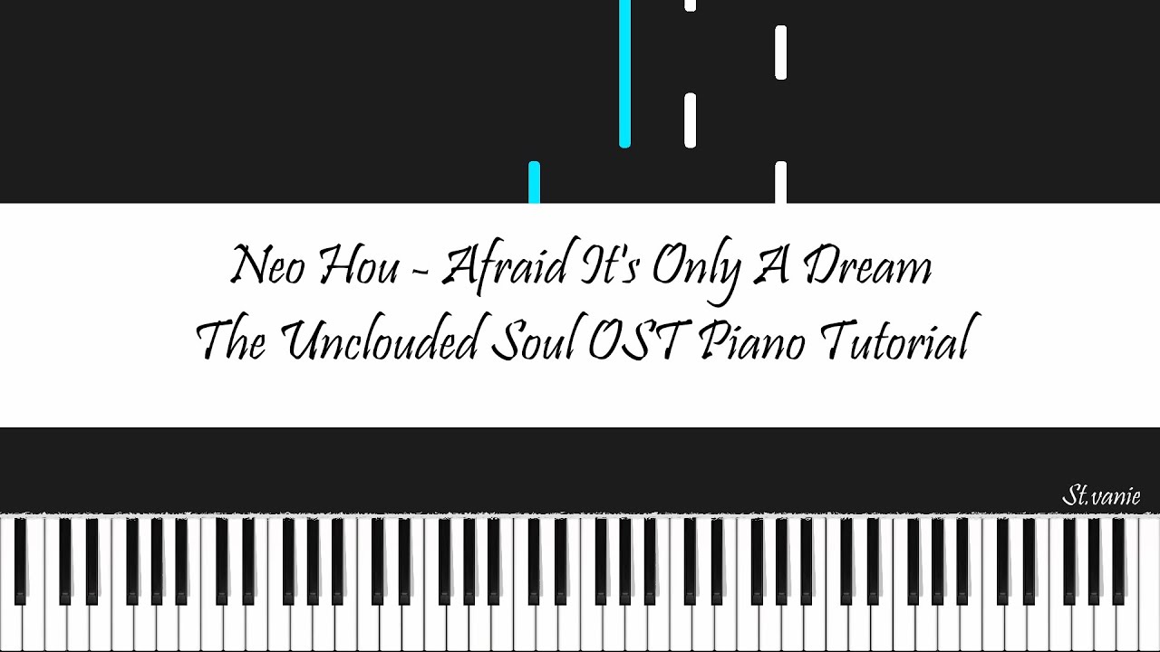 Neo Hou 侯明昊 - Afraid It’s Only a Dream 怕是一场梦  | The Unclouded Soul 逍遥 OST Piano Tutorial