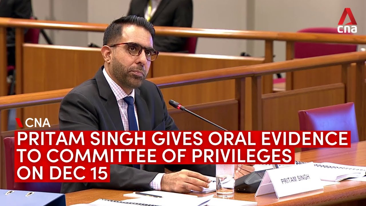 Pritam Singh gives further oral evidence at Committee of Privileges hearing on Dec 15