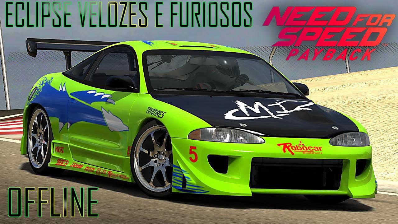 ECLIPSE VELOZES E FURIOSOS NFS PAYBACK (OFFLINE)