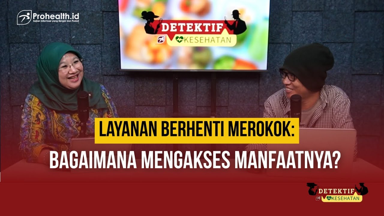 Layanan Berhenti Merokok: Bagaimana Mengakses Manfaatnya? | Detektif Kesehatan Episode 14
