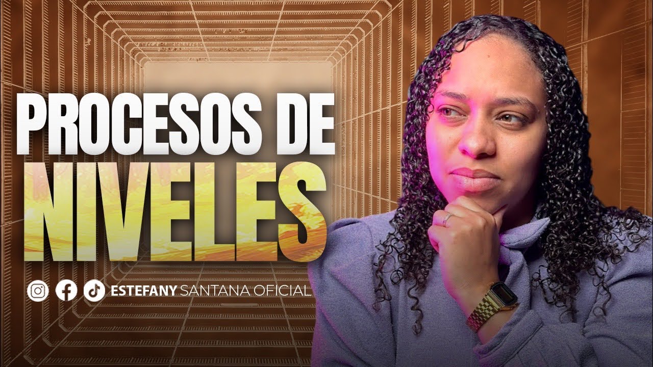 Procesos que te suben de nivel , por esto Dios permite las pruebas en tu vida | Estefany Santana |