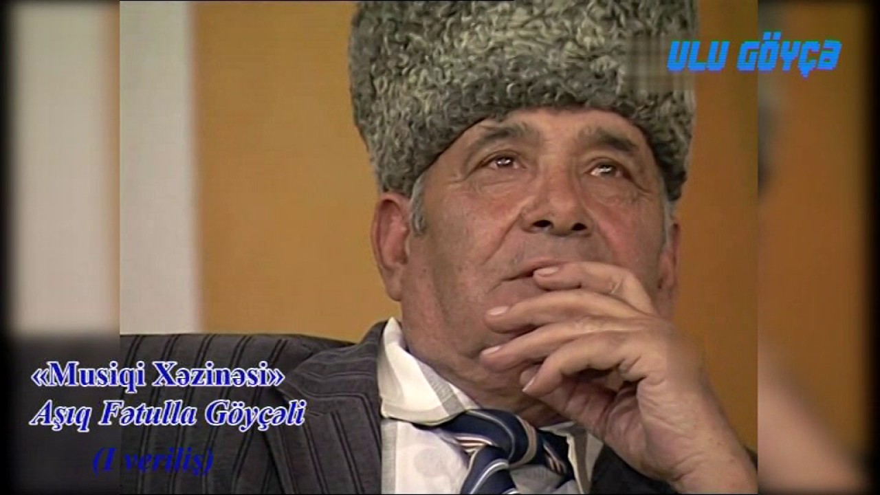 Musiqi xəzinəsi. Aşıq Fətulla Göyçəli (1-ci veriliş)