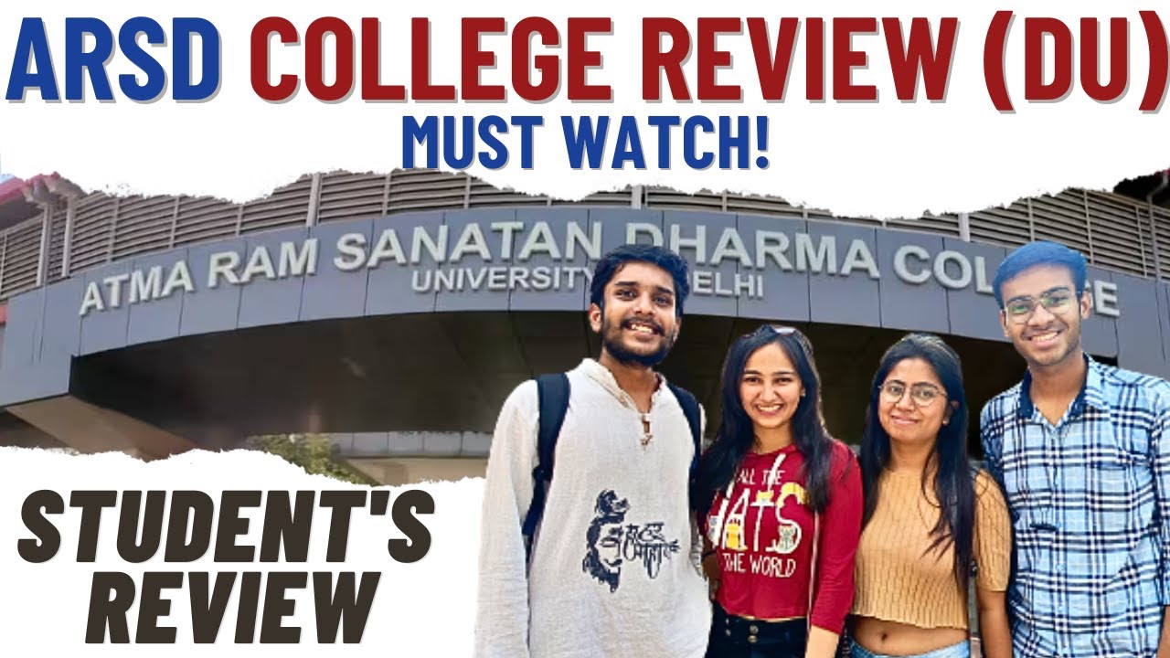 ARSD College Review Delhi University | Atma Ram Sanatan Dharma College Delhi University Review