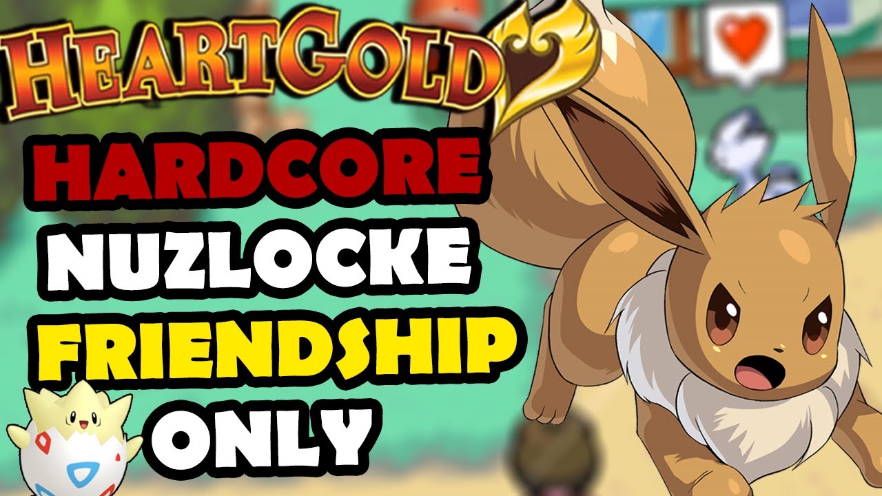Can I Beat A Pokemon Heartgold Hardcore Nuzlocke With FRIENDSHIP Pokemon ONLY!?