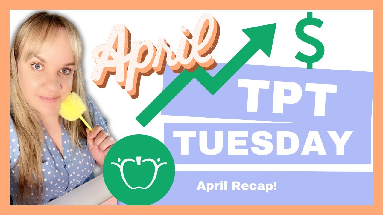 TpT Tuesday | April Recap | Monthly Income Report | Teacher Vlog