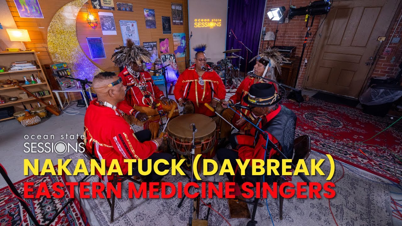 Eastern Medicine Singers - Nakanatuck (Daybreak) | Ocean State Sessions