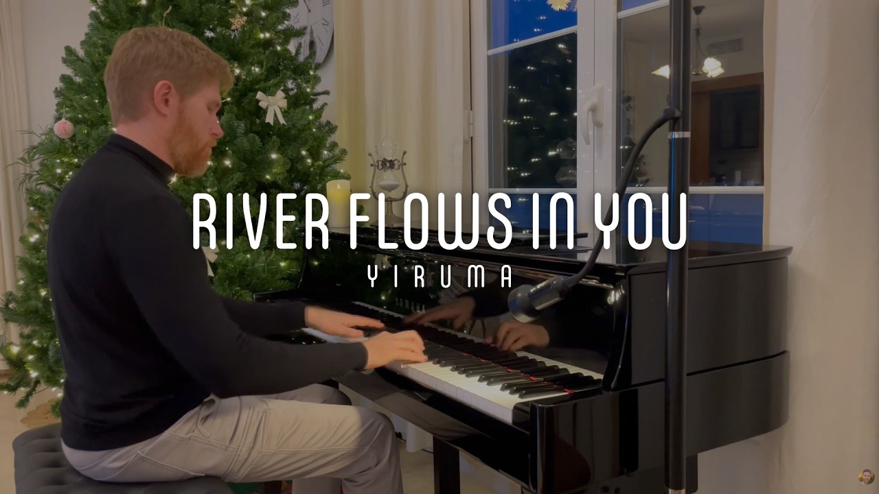 🎹 Yiruma (이루마) | River Flows in You | Emotional Piano Cover