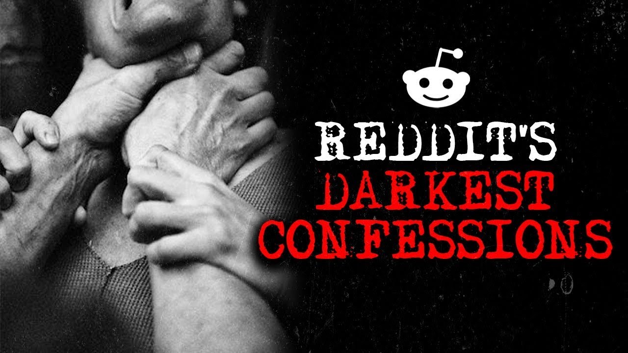 Reddit's Darkest Confessions [17]