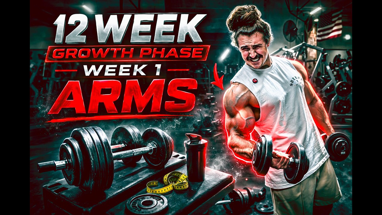 The 12 Week Growth Phase | Week 1 | Arms