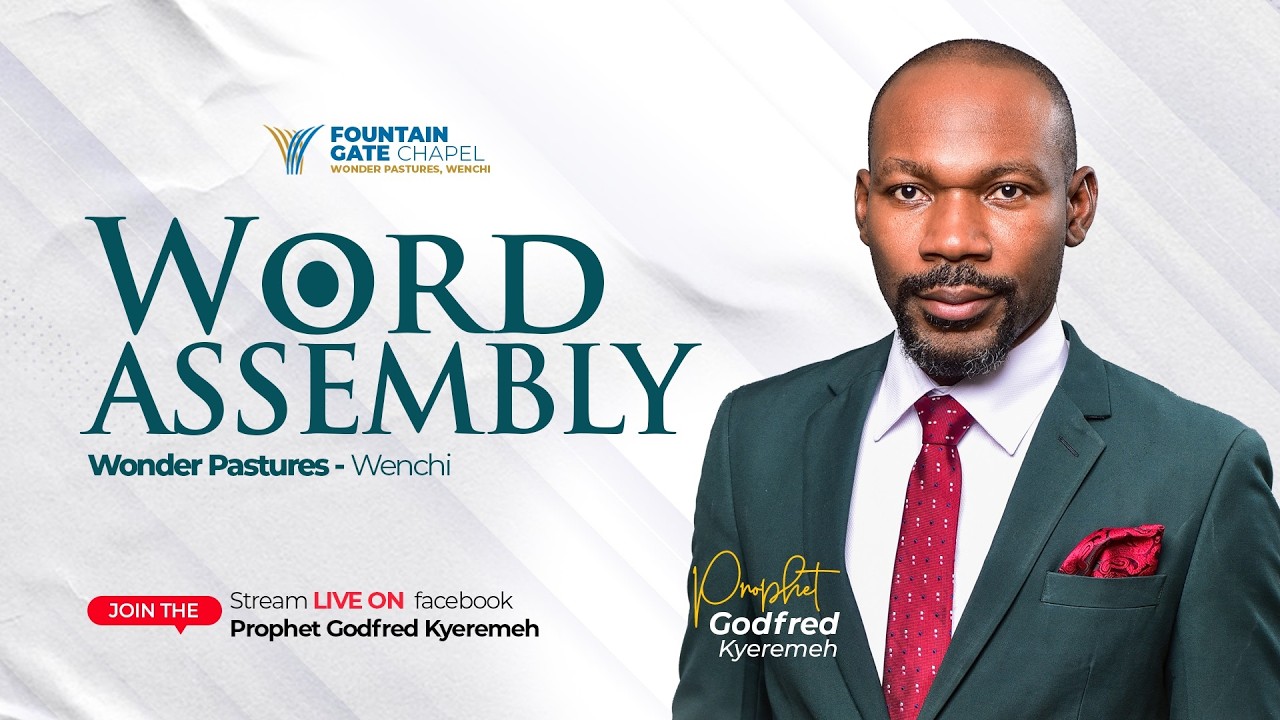 WORD ASSEMBLY WITH PROPHET GODFRED KYEREMEH AT FGC -WONDER PASTURES, WENCHI. 22.02.2026