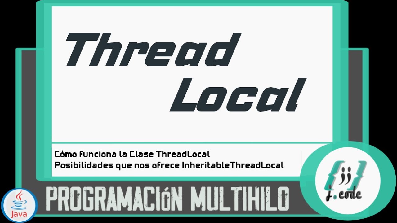 Programación Multi-THREAD en Java | ThreadLocal | InheritableThreadLocal | Variables locales