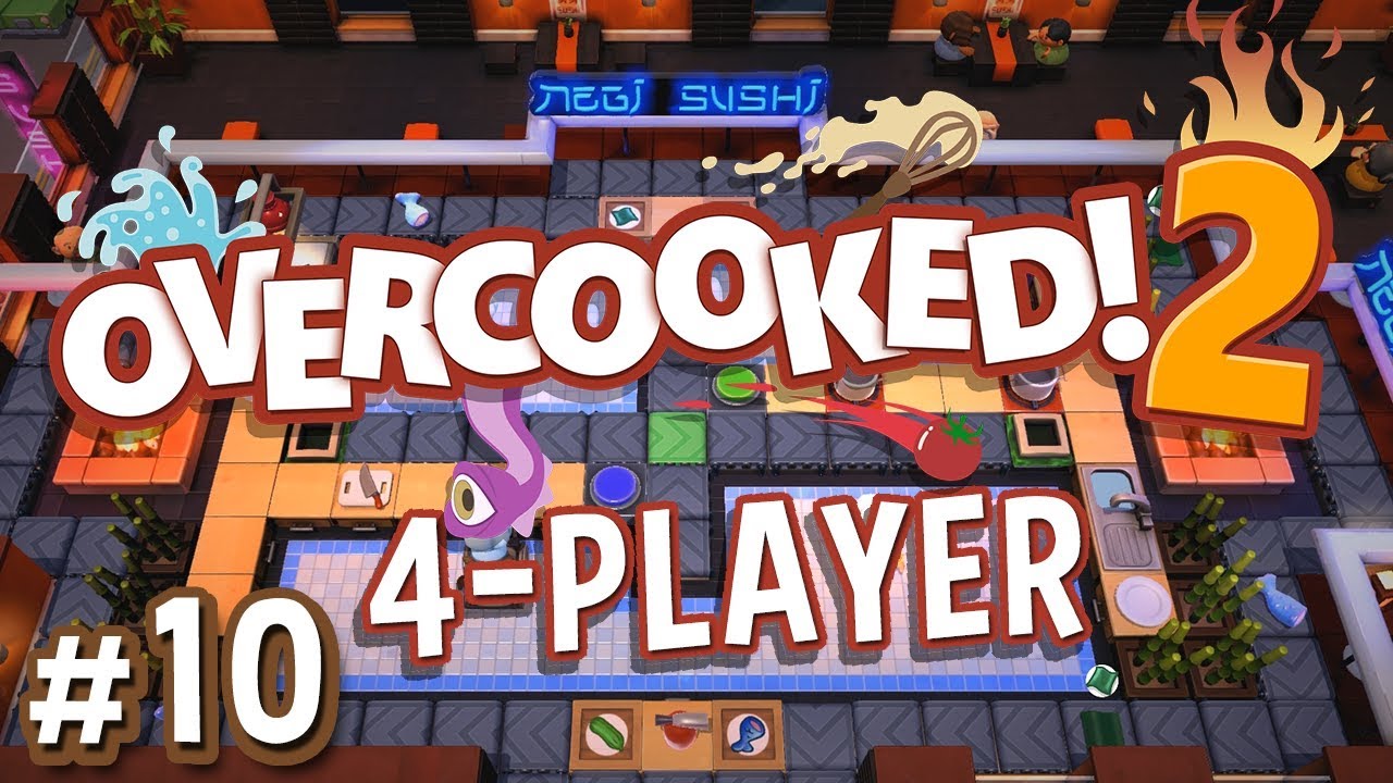 Overcooked 2 - #10 - TOO MUCH SCREAMING! (4 Player Gameplay)