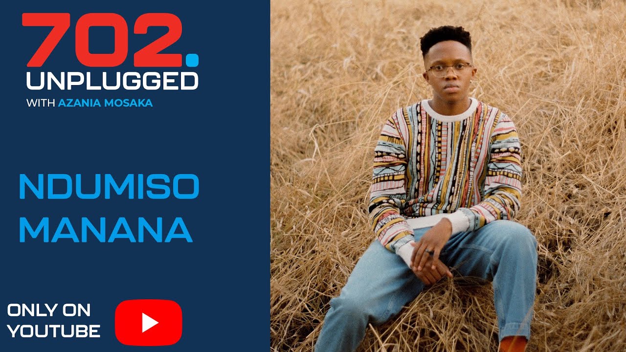 Ndumiso Manana on 702 Unplugged with Azania Mosaka