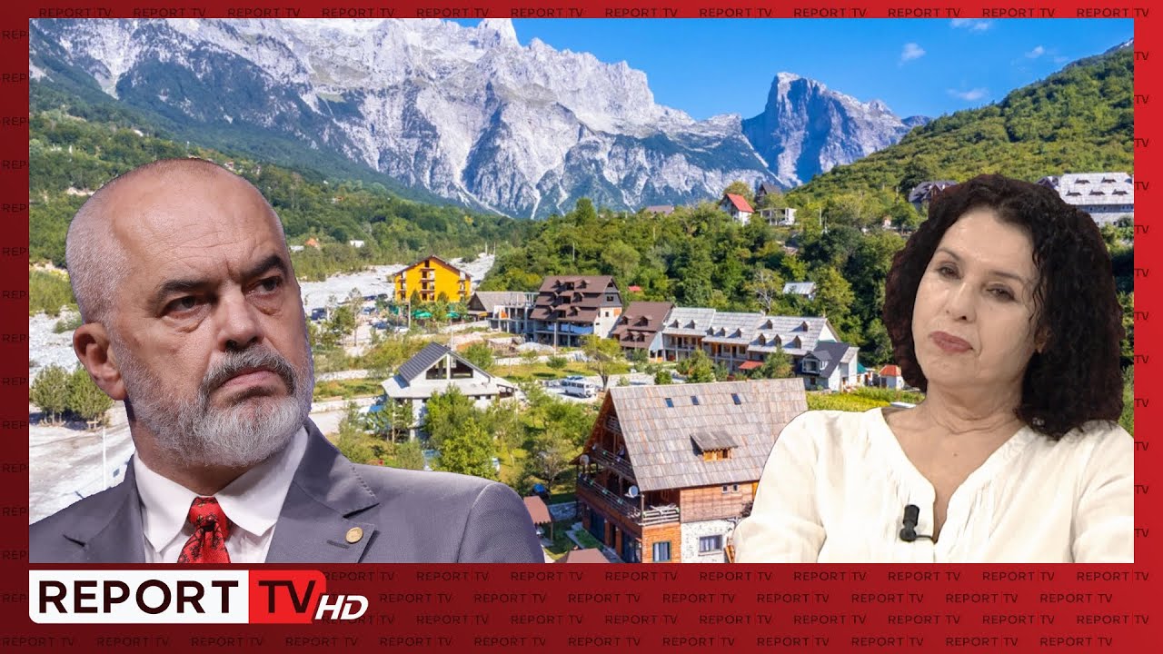 I nxorrën turistët në Theth prej leckash, ekspertja e turizmit: 13 vite ku i kishte sytë Rama…