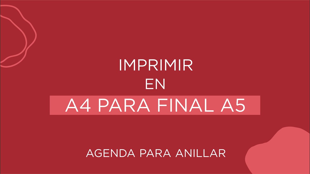 IMPRIMIR ARCHIVOS A4 PARA FINAL A5 (para anillar)