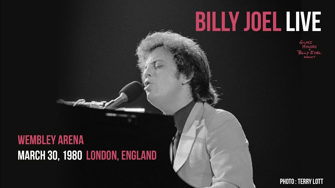 Billy Joel - LIVE at Wembley Arena - March 30, 1980