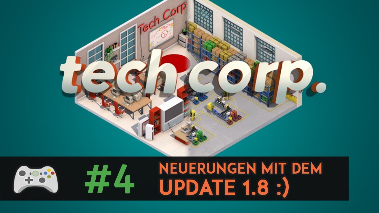 Tech Corp. #4 - Update 1.8: gute Aussichten auf Besserung | Let's Play Deutsch