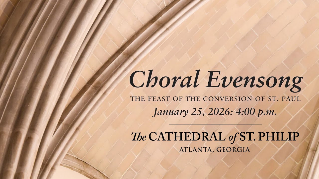 Choral Evensong for the Feast of the Conversion of St. Paul (January 25, 2026)