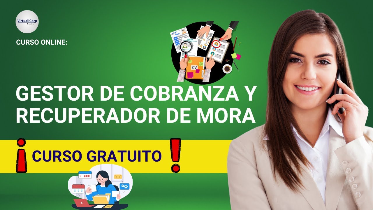 🔴 CURSO: GESTOR DE COBRANZA Y RECUPERACIÓN DE MORA  ǀ COMPLETO Y GRATIS (2023) ✅ PARTE 1