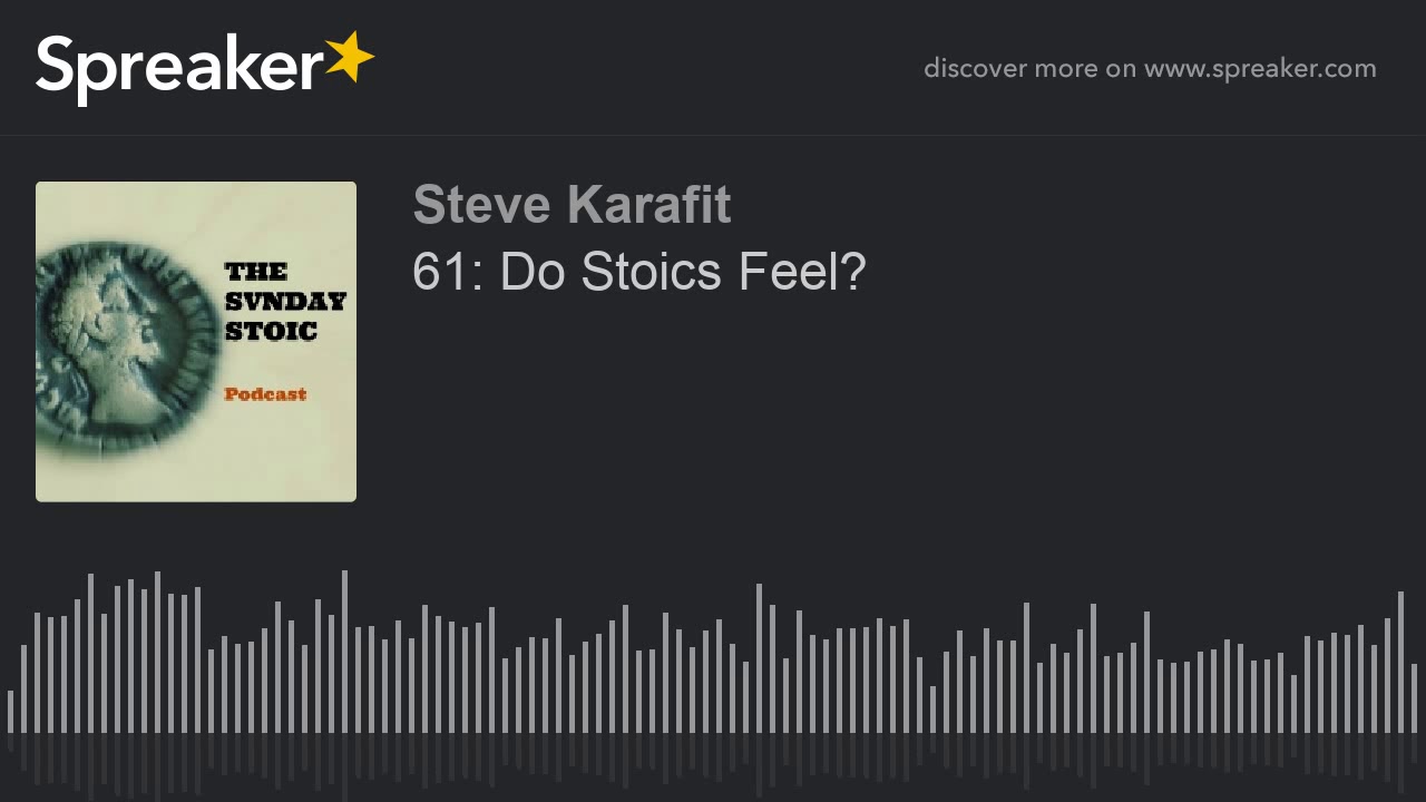 61: Do Stoics Feel?