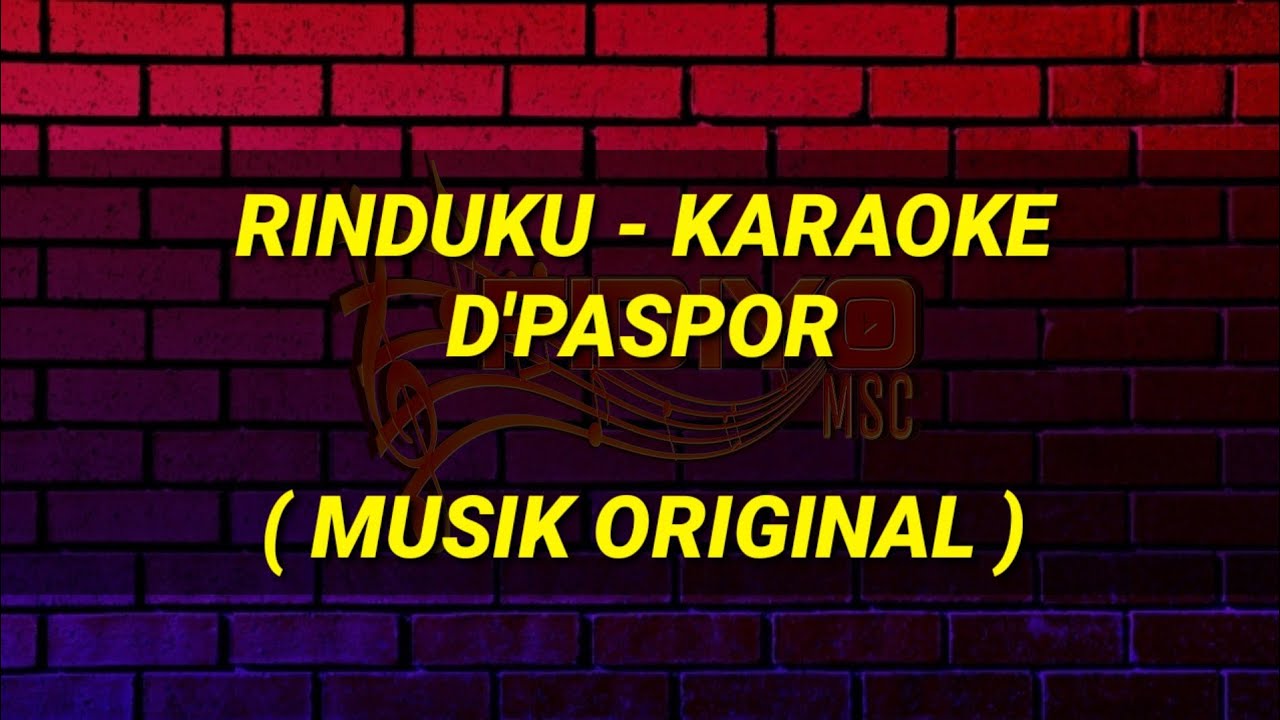 D'PASPOR - RINDUKU KARAOKE | MUSIK ORIGINAL