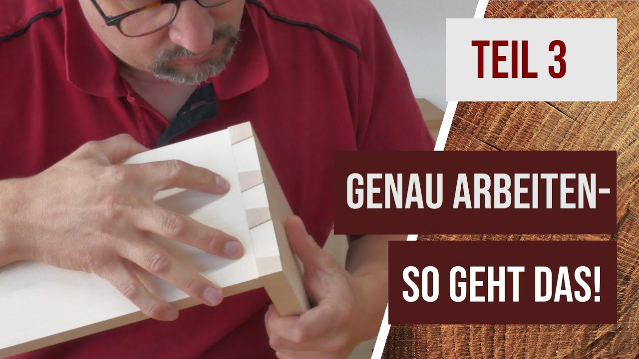 Genau arbeiten (3) - So geht das! Verbindungen richtig präzise einpassen #holzwerken #holz