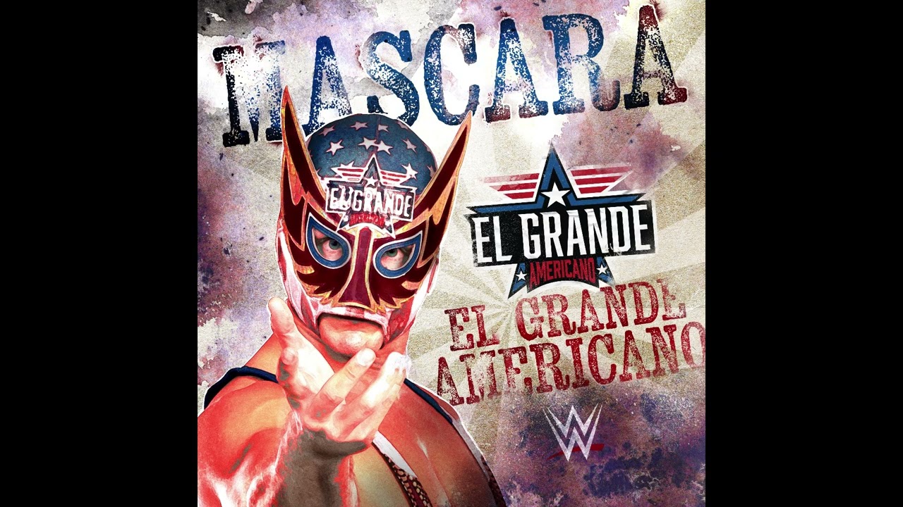El Grande Americano - Mascara (Entrance Theme)