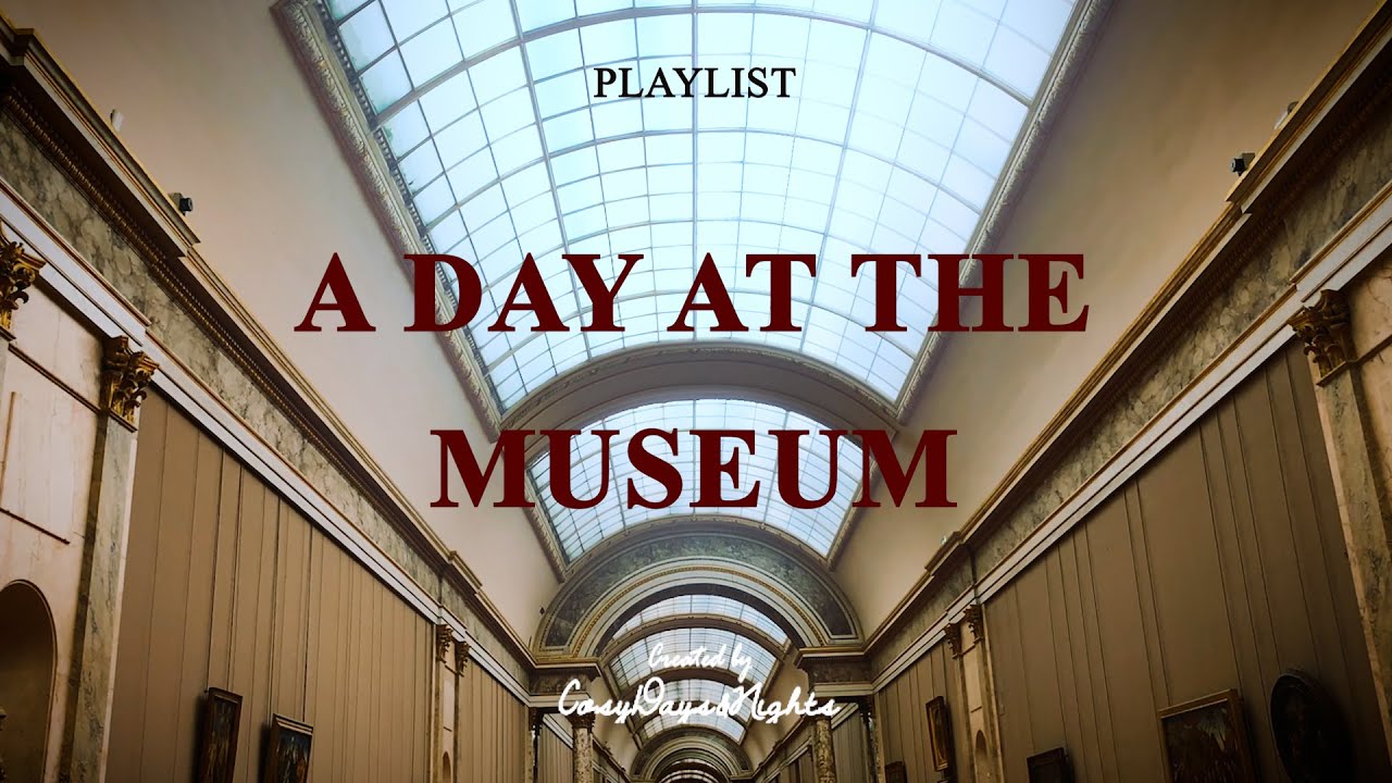 you're spending the day at The Louvre Museum [ classical music ]