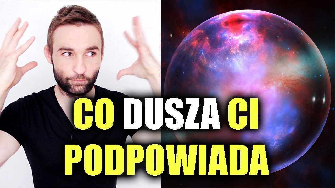 JAK NAWIĄZAĆ KONTAKT ZE SWOJĄ DUSZĄ (23 MIN. POBUDZANIA ŚWIADOMOŚCI)