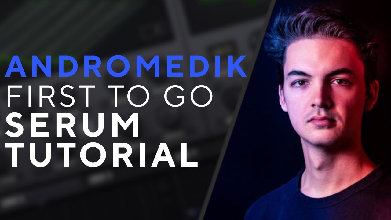 How to make LEADS & BASSES like ANDROMEDIK - First To Go | Serum Tutorial