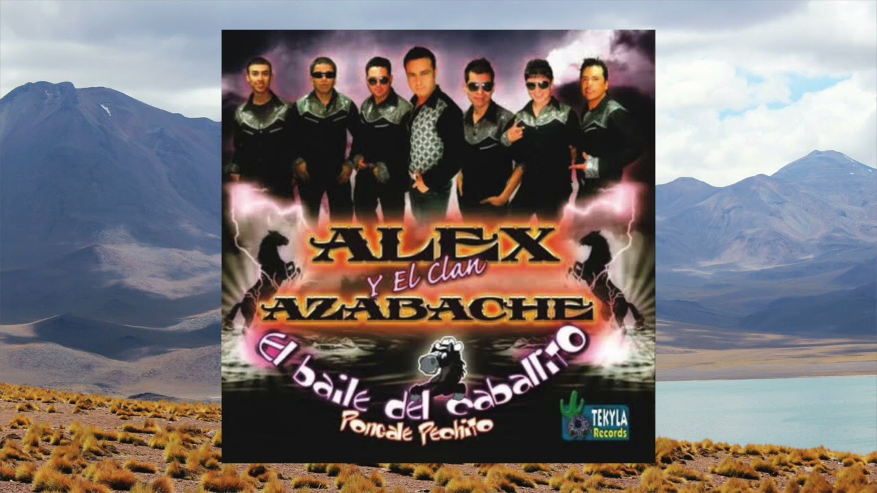Alex Y El Clan Azabache - El Baile del Caballito (Disco Completo 2012)