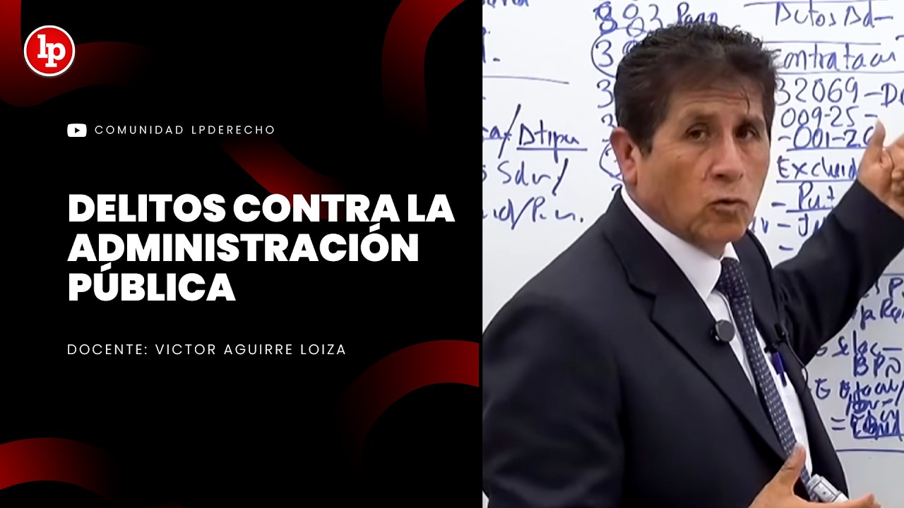 Delitos contra la administración pública | Víctor Aguirre Loaiza