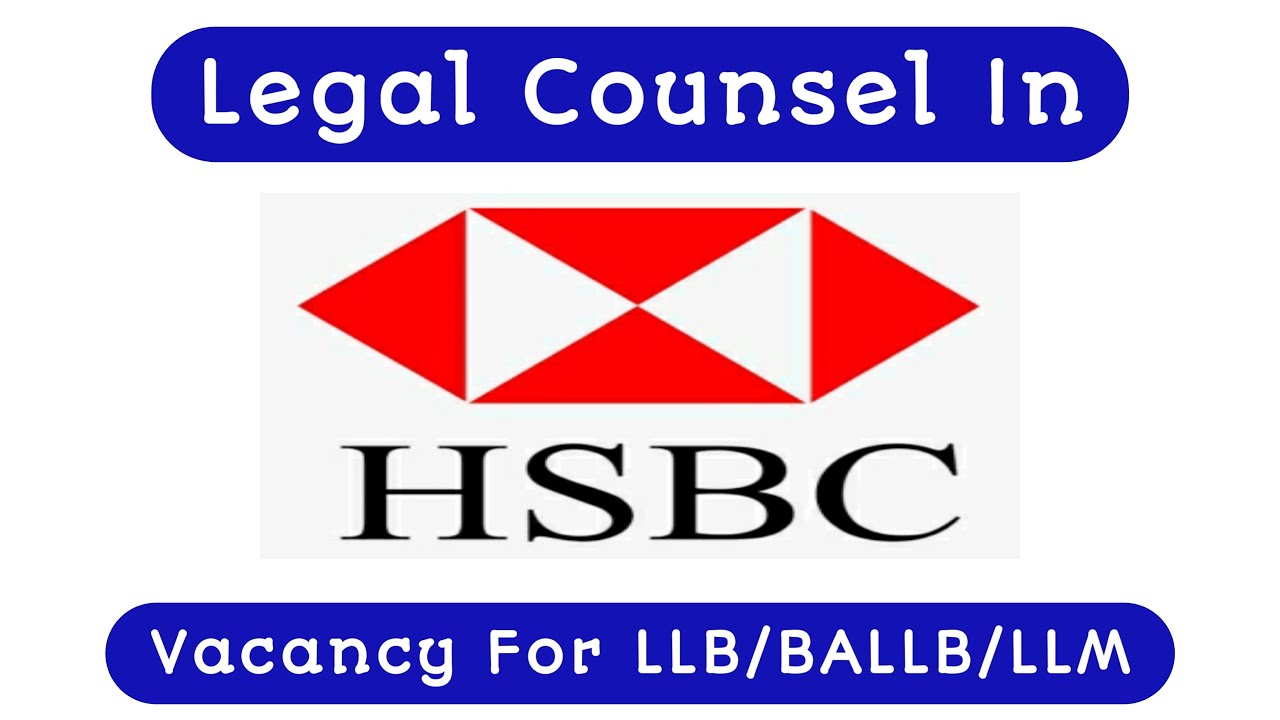 Legal Counsel In HSBC Bank ||  legal jobs in India || LLB jobs 2022 || LLM