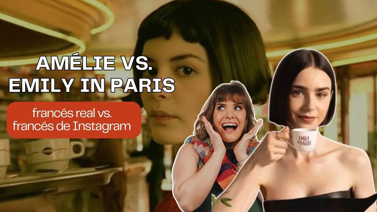 Clase 5: Amélie vs. Emily in Paris — francés real vs. francés de Instagram