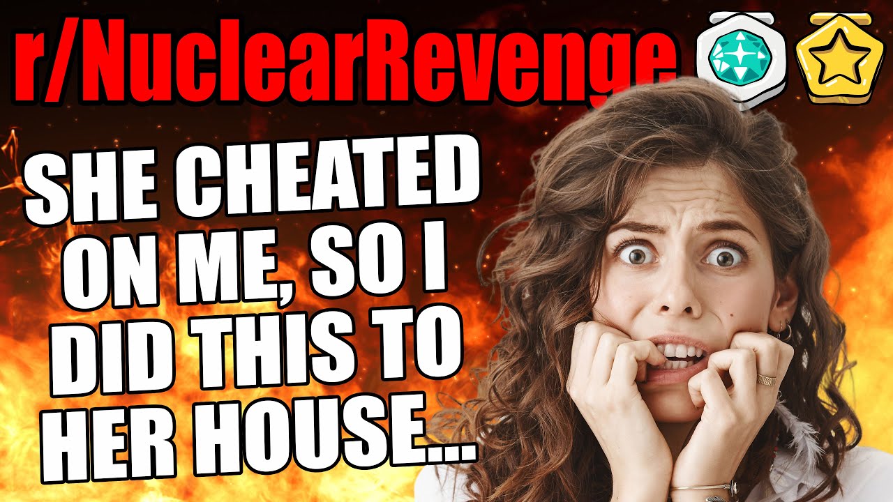 r/NuclearRevenge - She CHEATED On Me, So I Did THIS To Her HOUSE...