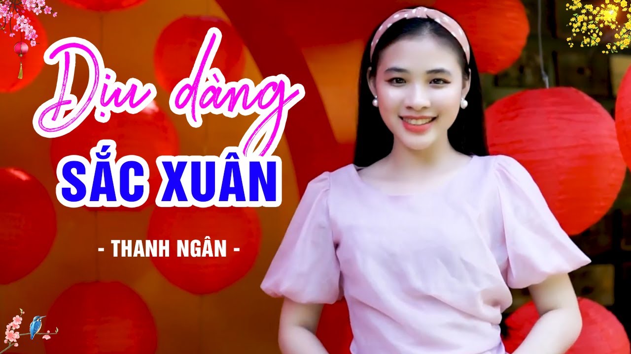 Dịu Dàng Sắc Xuân - Thanh Ngân | Nhạc Xuân 2022 Hay Nhất (MV HD)