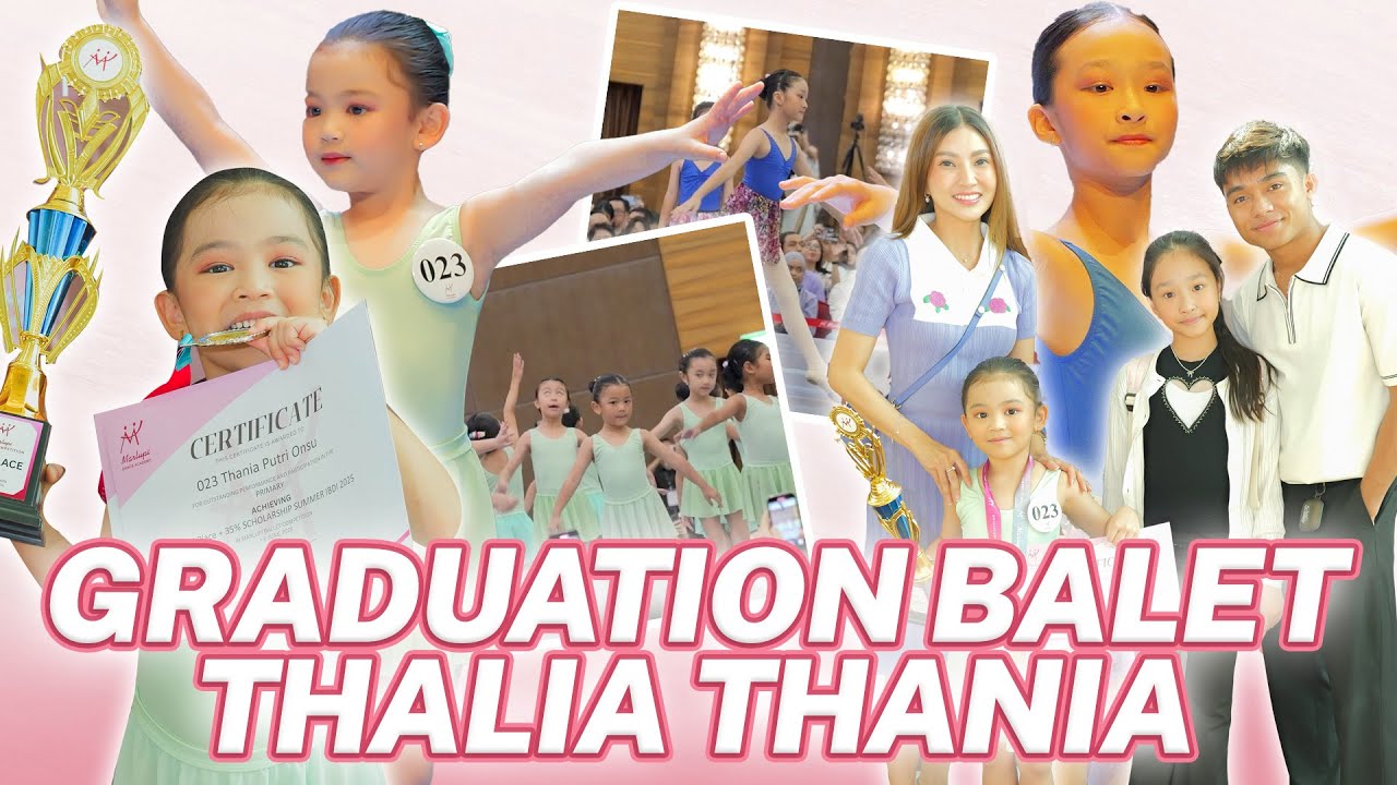SARWENDAH DAN ONYO NEMENIN THALIA THANIA GRADUATION BALET