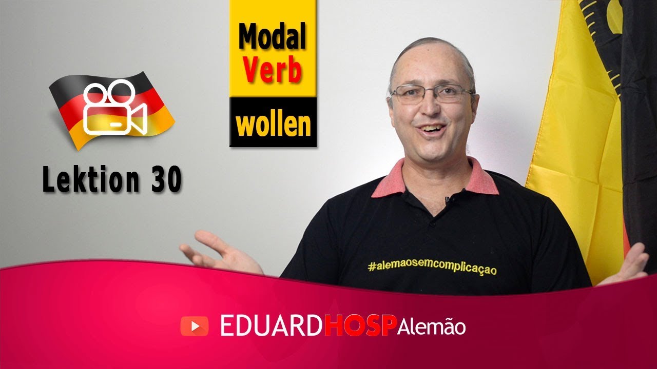 Curso Gratuito de Alemão - Aula 30   Verbos Modais   WOLLEN