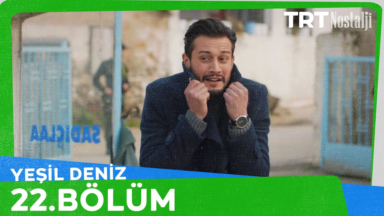 Yeşil Deniz 22.Bölüm