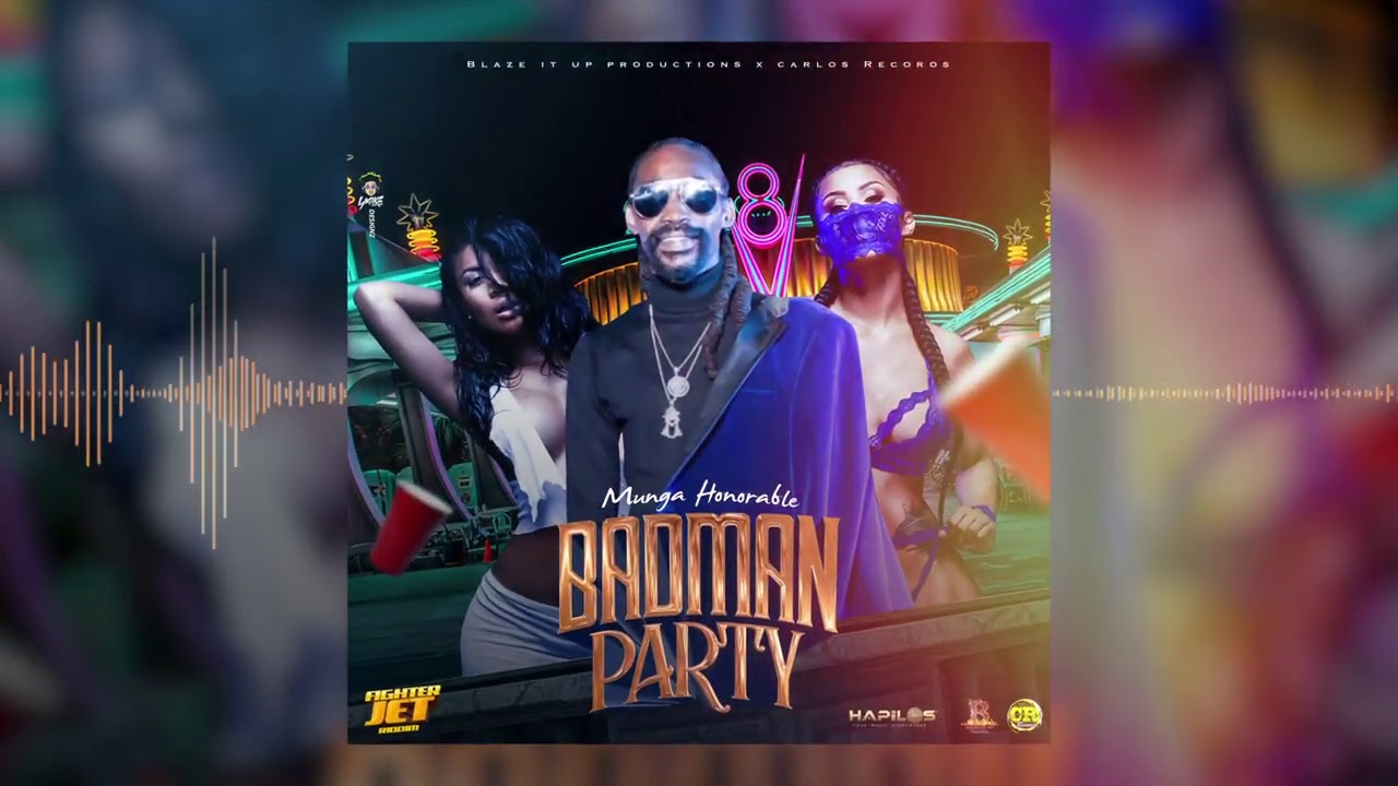 Munga Honorable - Badman Party (Official Audio)