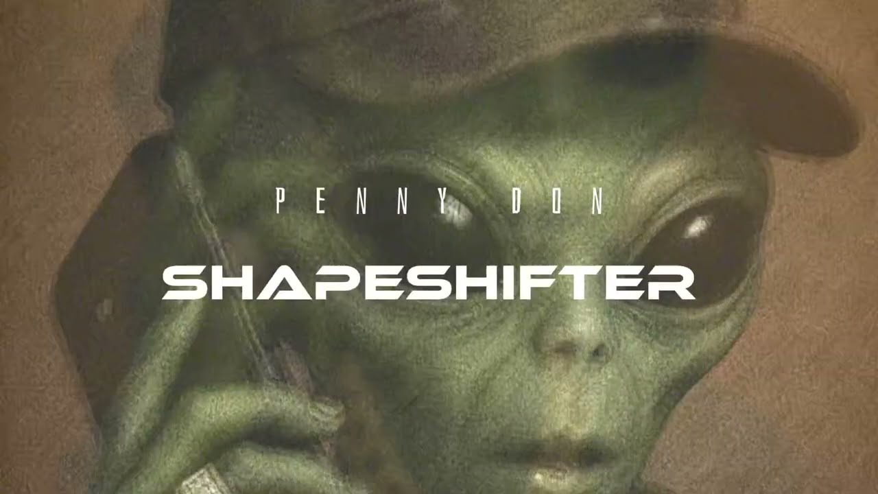 Penny Don - SHAPESHIFTER | AUDIO