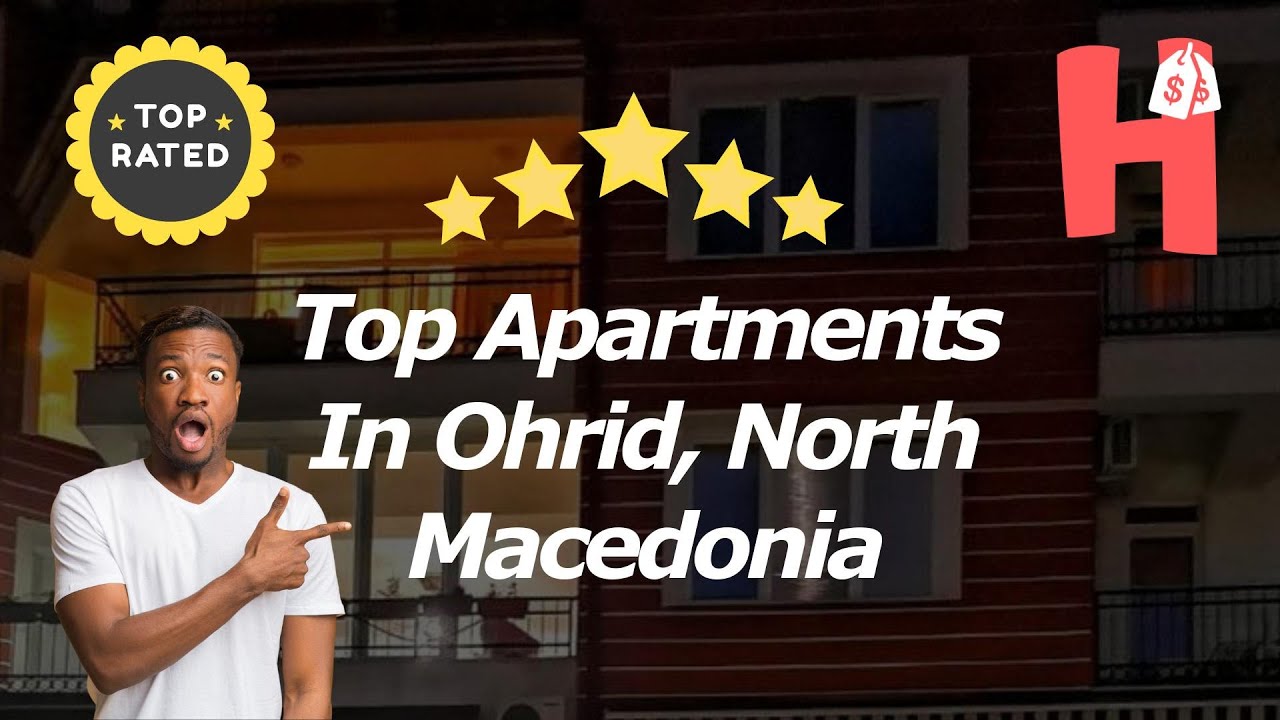 Top Apartments In Ohrid, North Macedonia