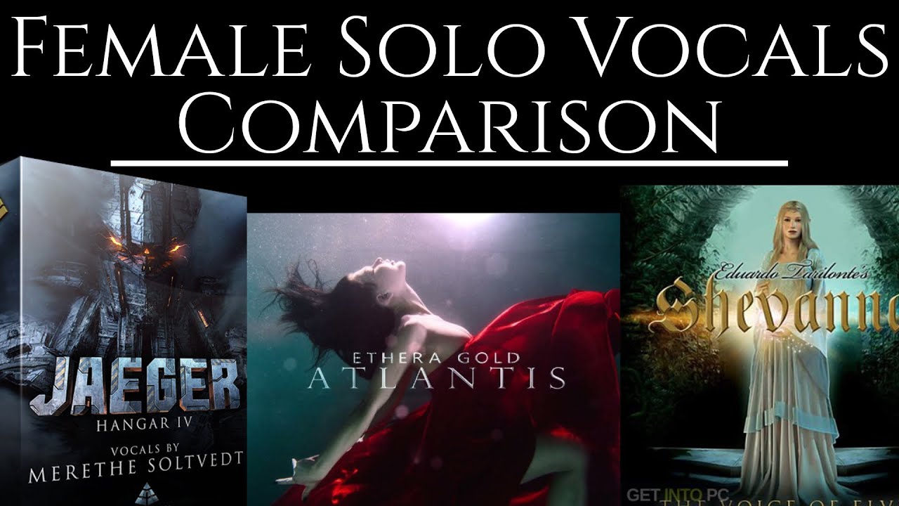 Female Solo Vocals Comparison - Ethera Gold Atlantis vs Jaeger IV vs Shevannai : No Talking