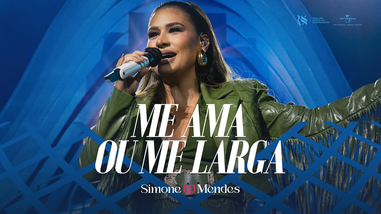 Simone Mendes - ME AMA OU ME LARGA (Cantando Sua Hist&oacute;ria 2)