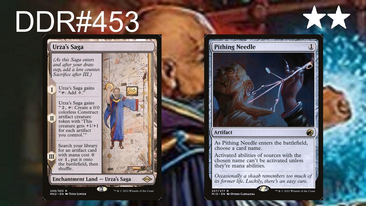 DDR#453 - Urza's Saga + Pithing Needle