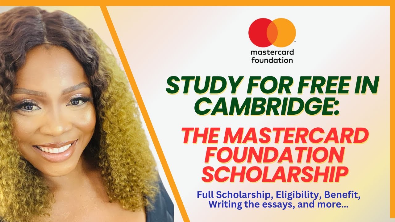 Fully Funded Scholarship- Mastercard Foundation Scholarship Application Process  MWC #37