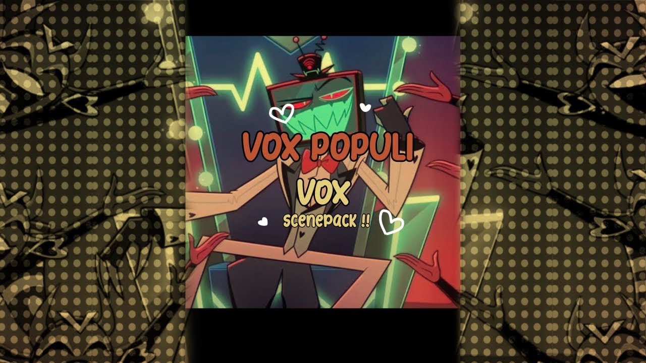 VOX - VOX POPULI HAZBIN HOTEL SEASON 2 TWIXTOR SCRNEPACK