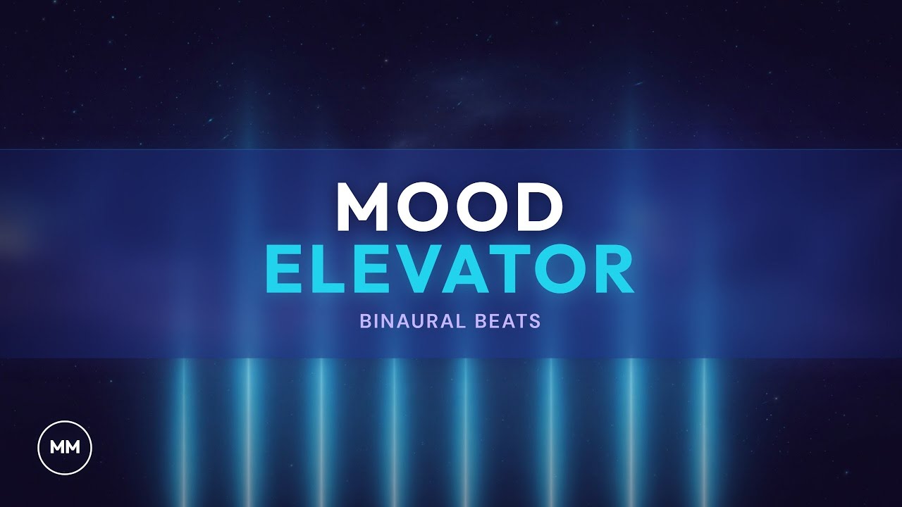 Mood Elevator - Increase Mood, Focus, Concentration - Binaural Beats - Focus Music