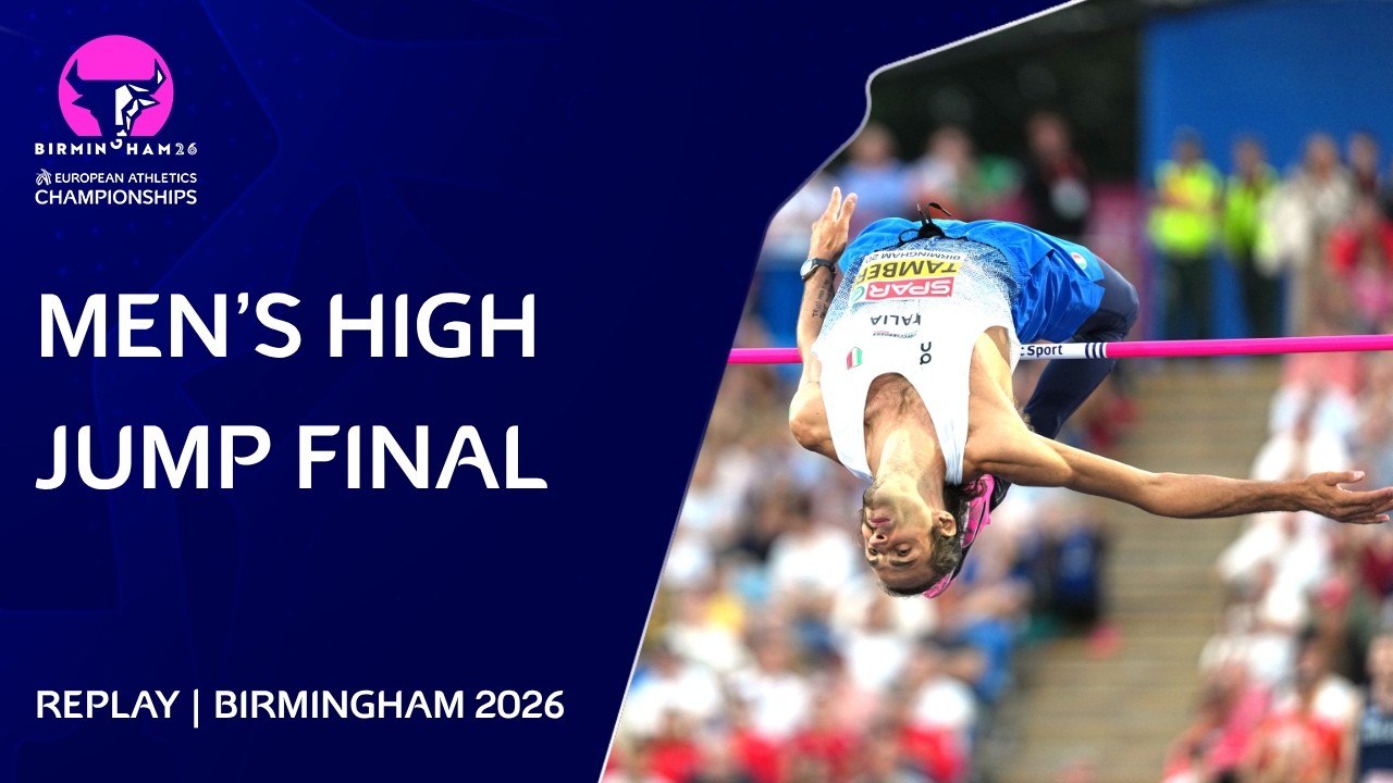 Men's High Jump Final Replay | Birmingham 2026 European Athletics Championships