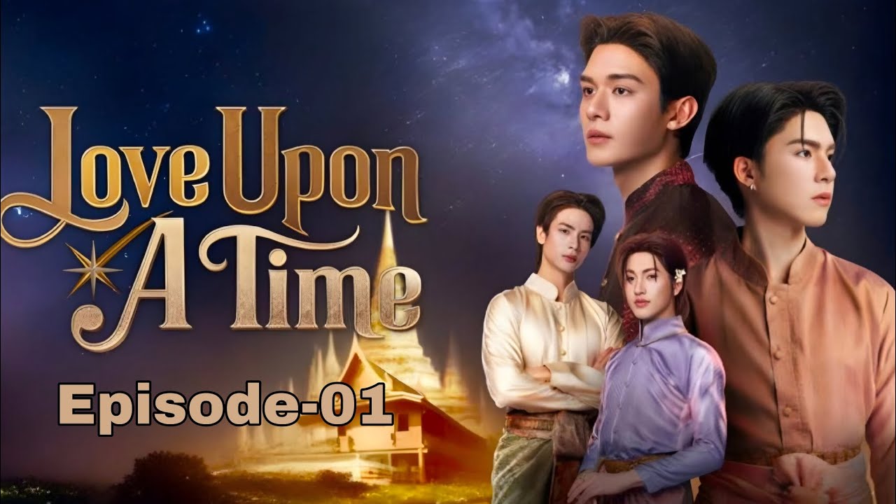 Love upon a Time Episode-01 Full ll Tamil explanation ll BL Series ll #seriestime #loveuponatime 